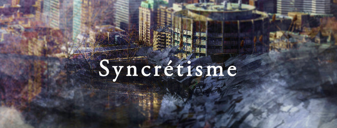 L’élan créatif de Syncrétisme